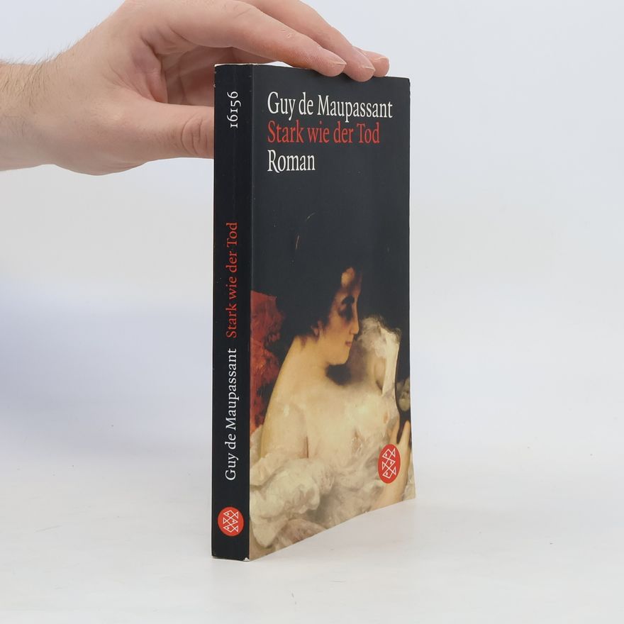 Guy de Maupassant Stark wie der Tod