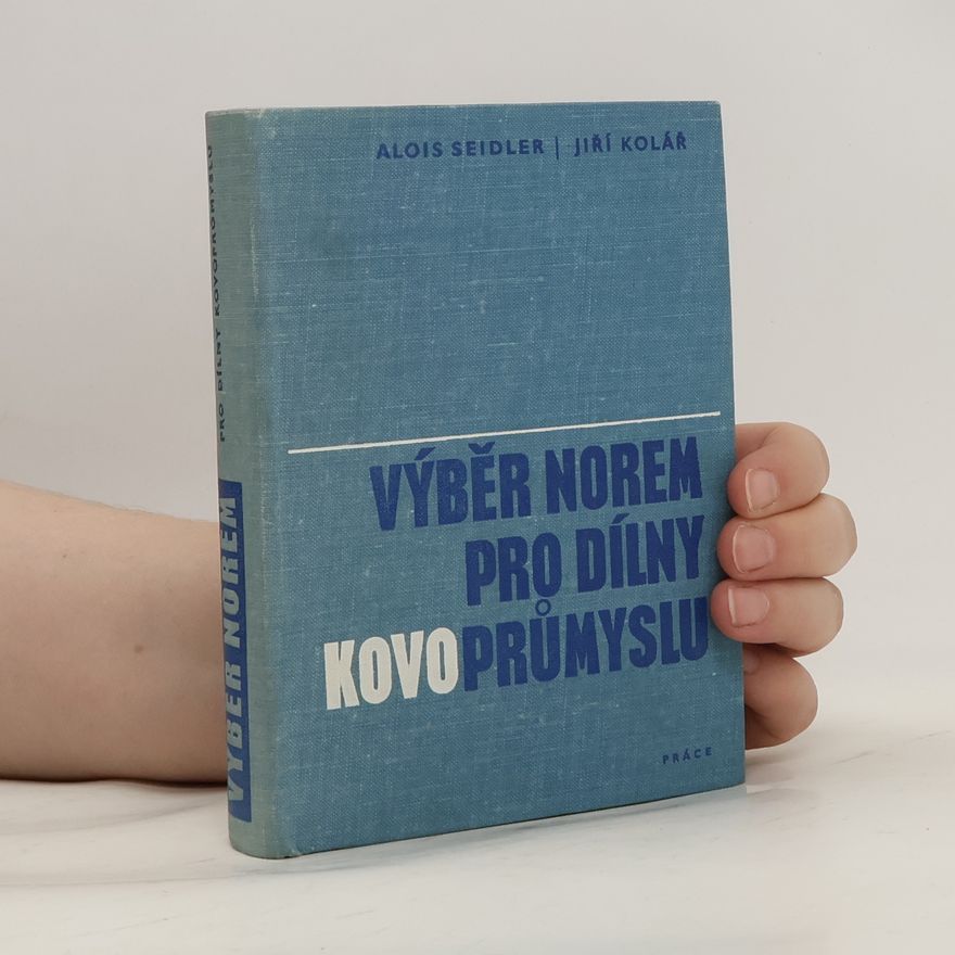 Alois Sedler Výběr norem pro dílny kovoprůmyslu