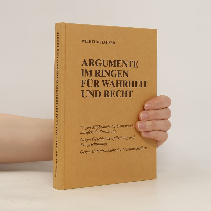 Wilhelm Hauser Argumente im Ringen für Wahrheit und Recht