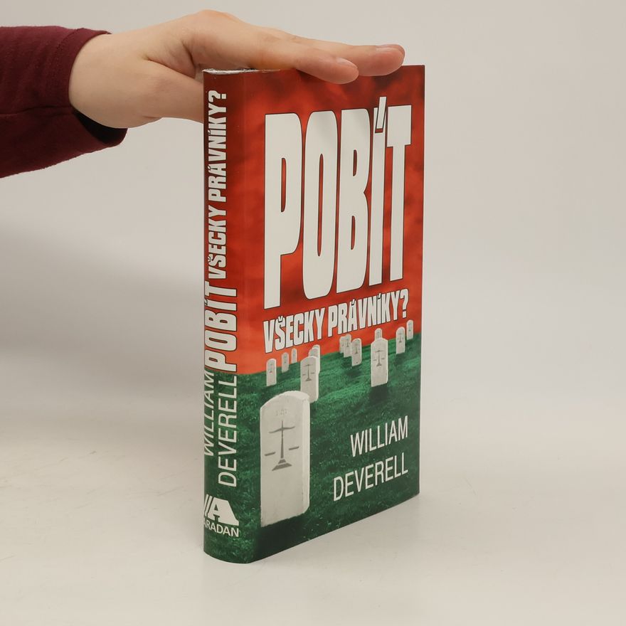 Deverell William Pobít všecky právníky?