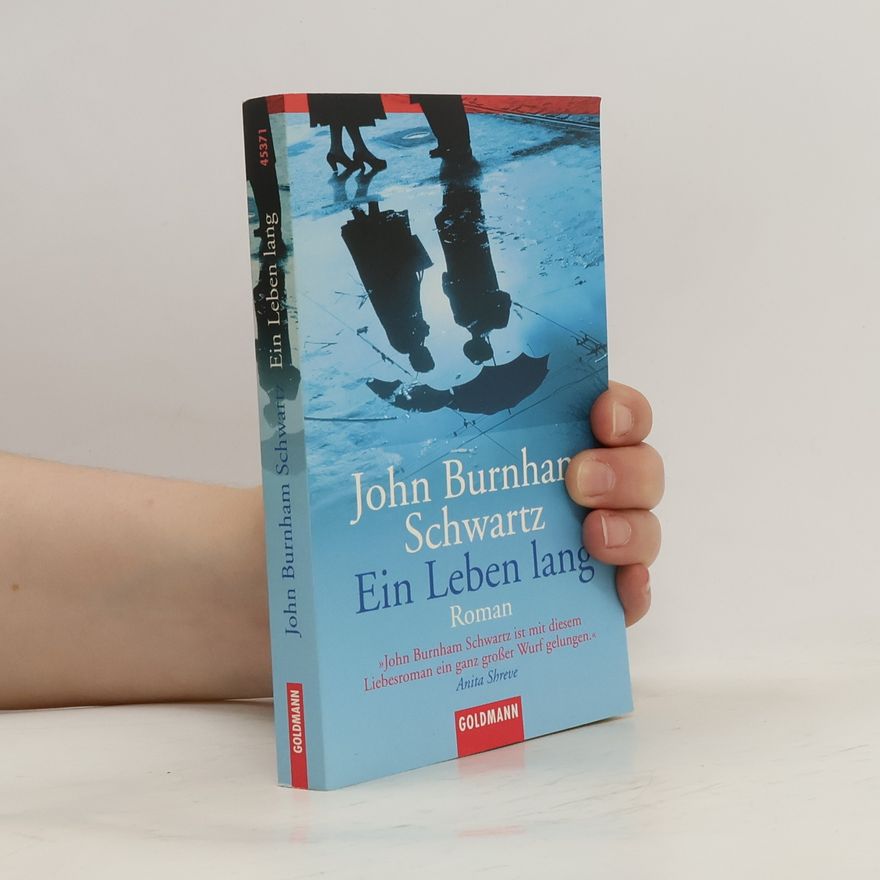 John Burnham Schwartz Ein Leben lang. Roman. Claire Marvel
