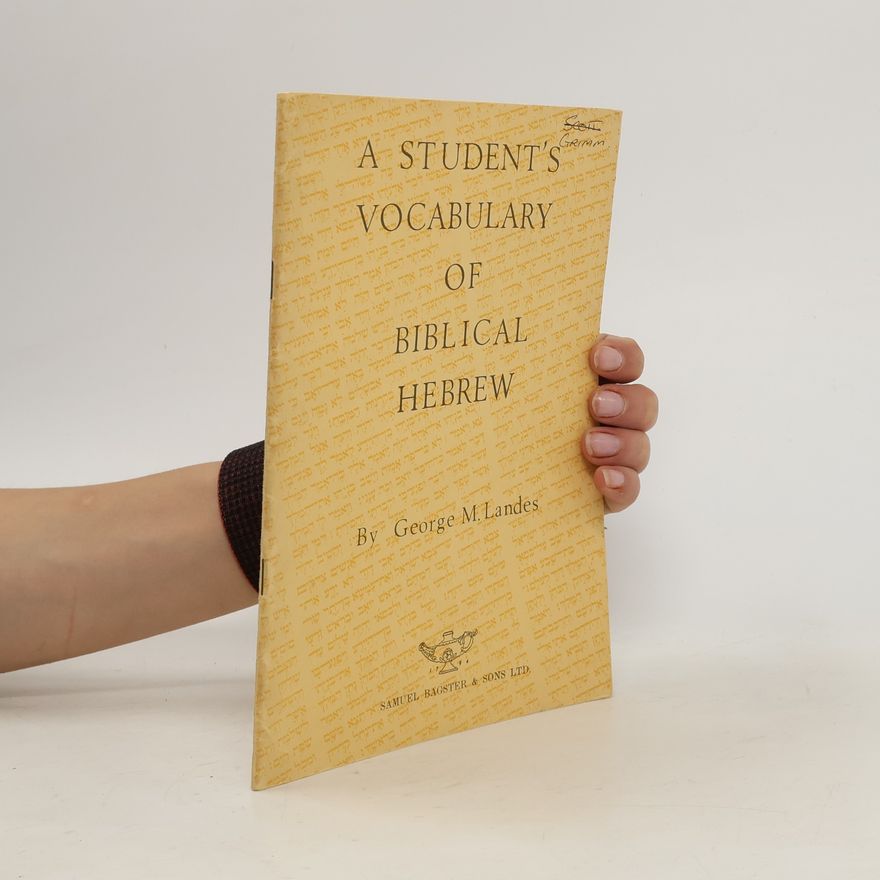 George M. Landes A Student's Vocabulary for Biblical Hebrew