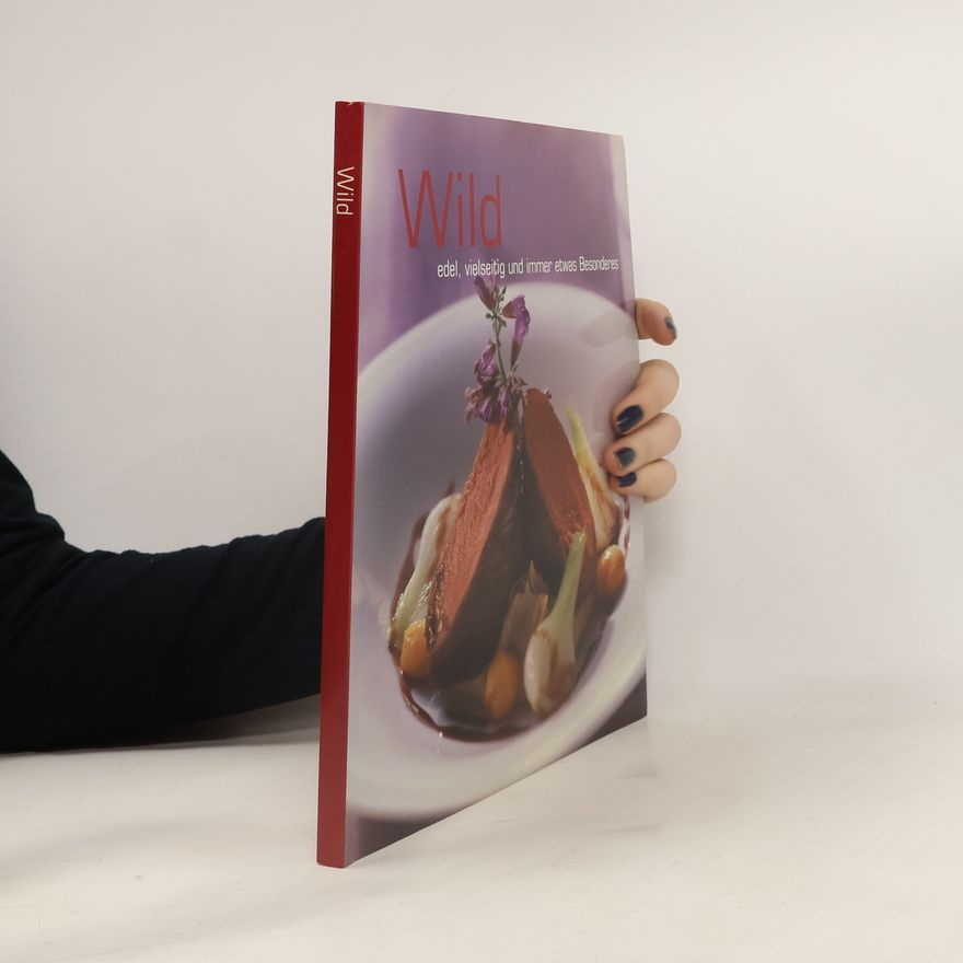 Kolektiv autorů Wild edel, vielseitig und immer etwas Besonderes