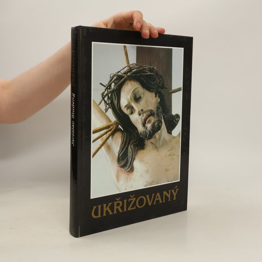 Jaroslav Studený Ukřižovaný