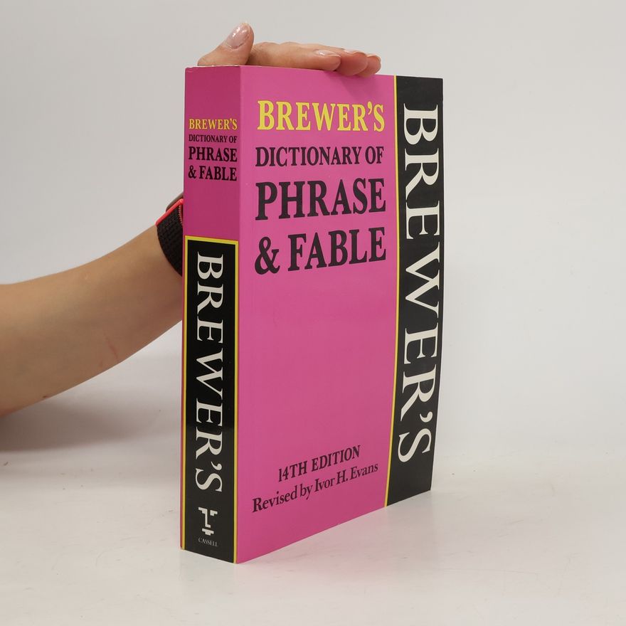 Ebenezer Cobham Brewer Brewer's Dictionary of Phrase and Fable