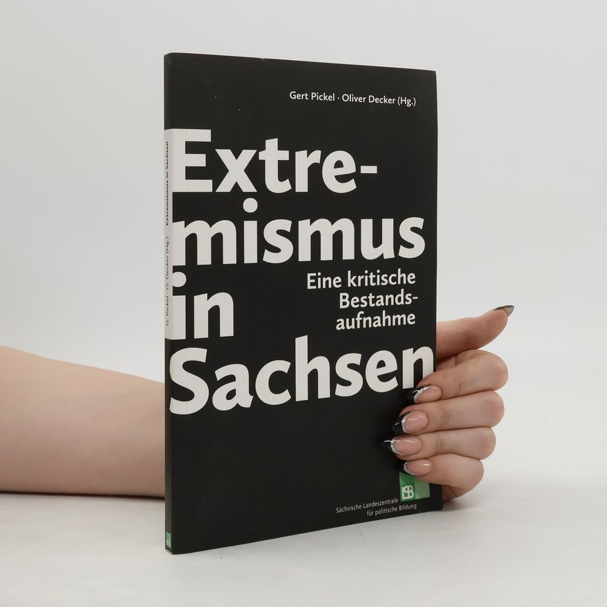 Gert Pickel Extremismus in Sachsen