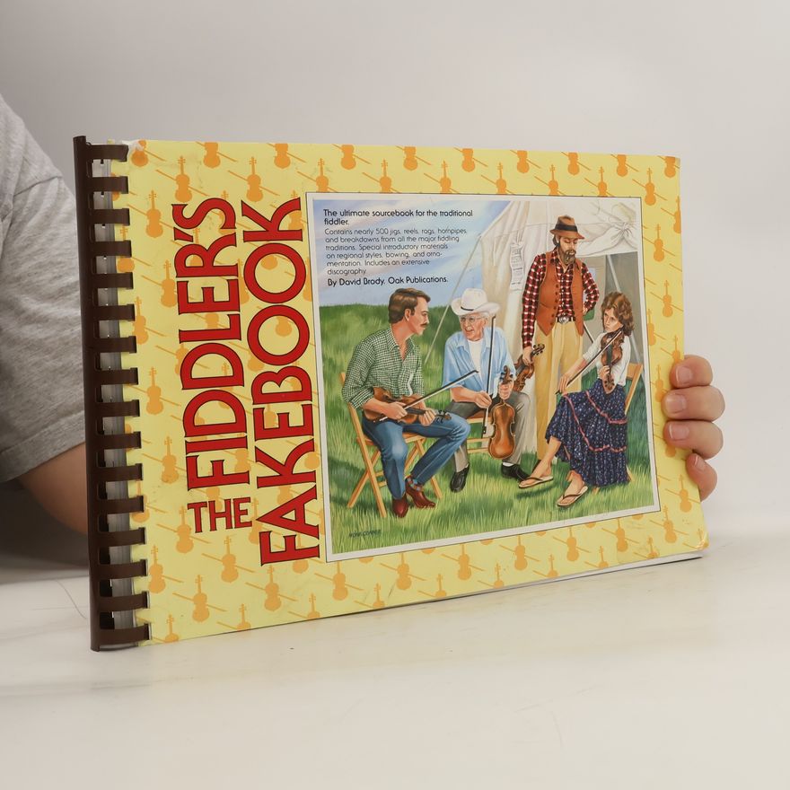 David Brody The Fiddler's Fakebook: The Ultimate Sourcebook for the Traditional Fiddler