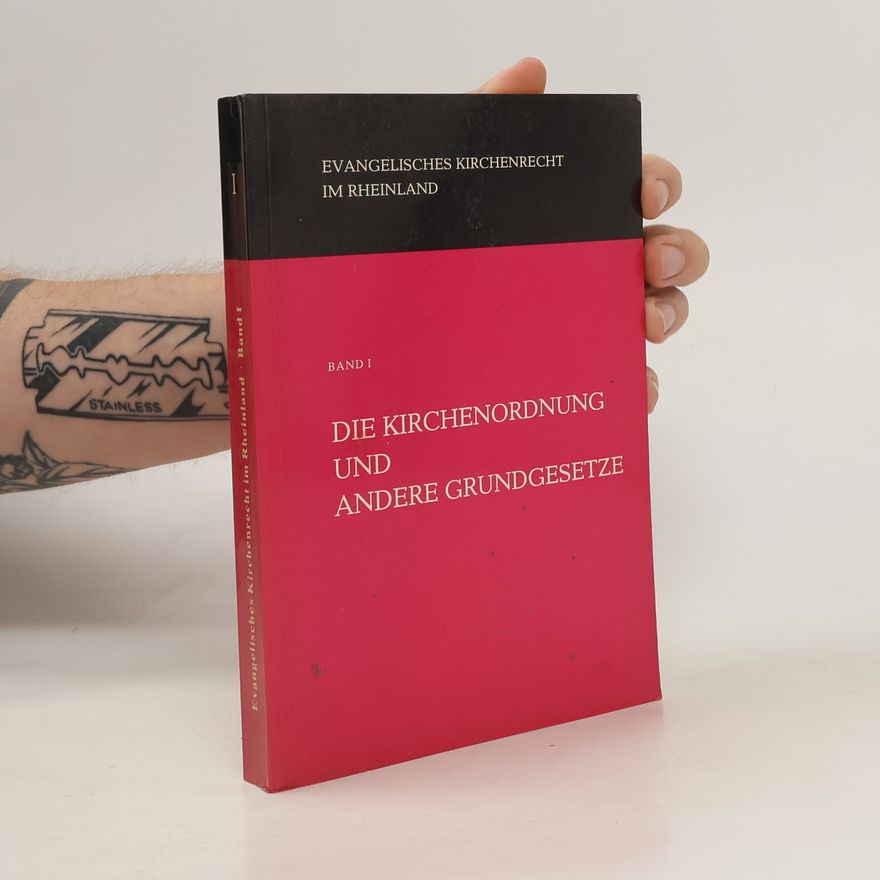 Autorenkollektiv Evangelisches Kirchenrecht im Rheinland. Band I, Die Kirchenordnung und andere Grundgesetze