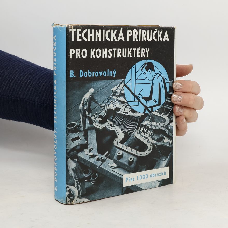 Bohumil Dobrovolný Technická příručka pro konstruktéry