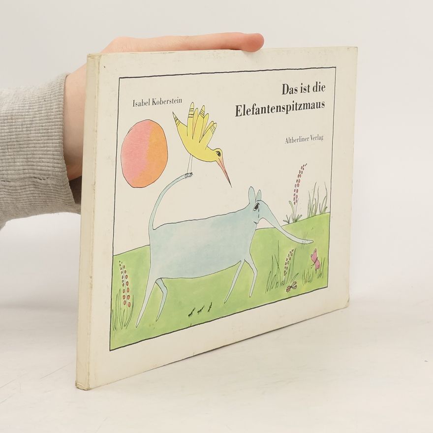 Isabel Koberstein-Lange Das ist die Elefantenspitzmaus