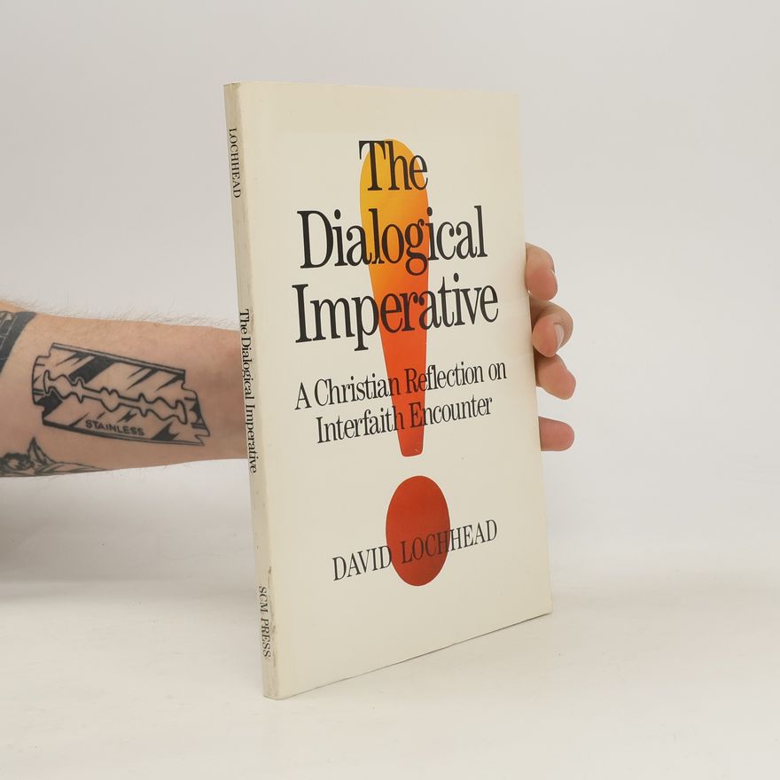 David Lochhead The Dialogical Imperative