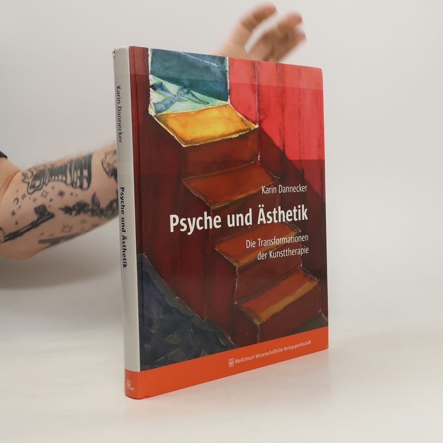 Karin Dannecker Psyche und Ästhetik
