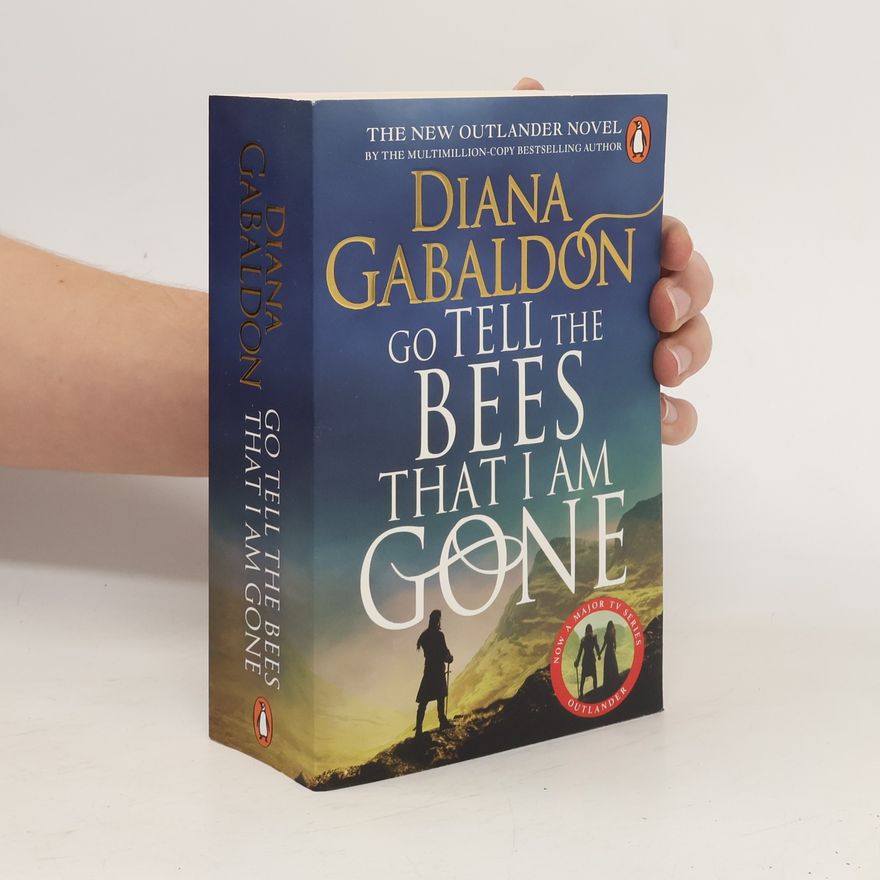 Diana Gabaldon Go Tell the Bees That I Am Gone