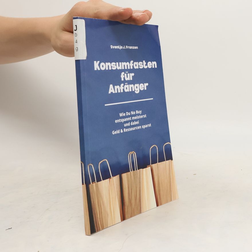 Sventja J. Franzen Konsumfasten für Anfänger