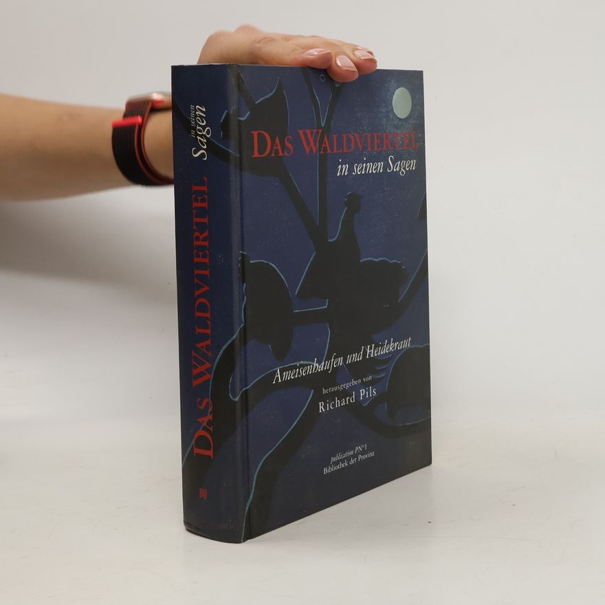 Franz Traunfellner Das Waldviertel in seinen Sagen