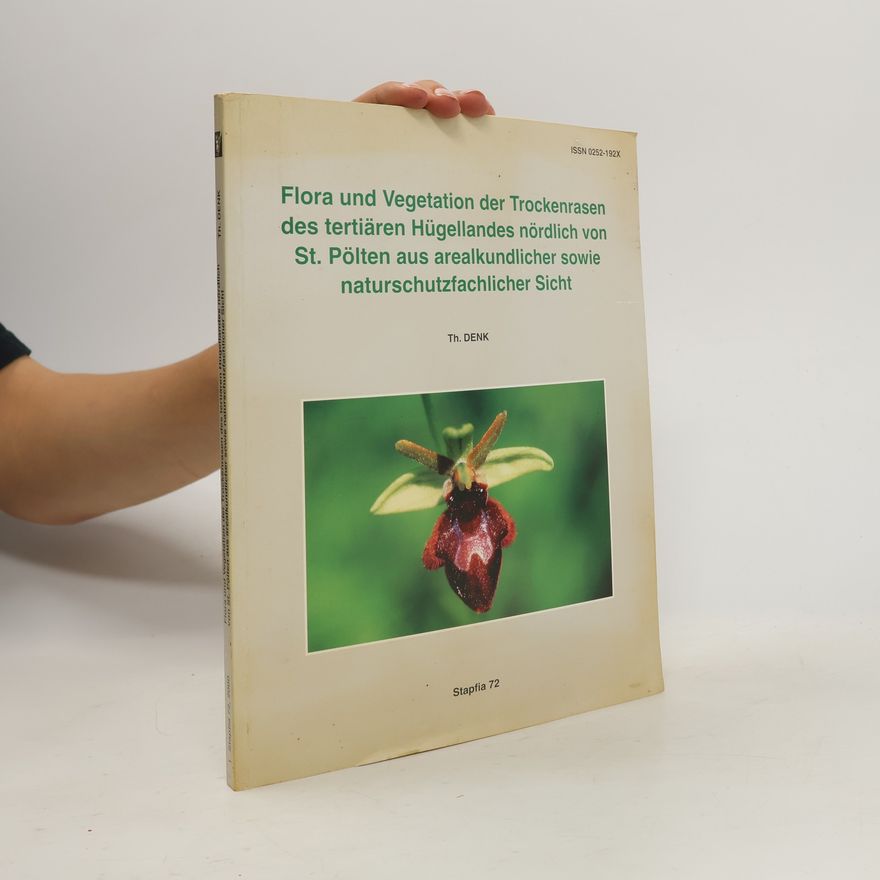 Thomas Denk Stapfia 72/2000. Flora und Vegetation der Trockenrasen des tertiären Hügellandes nördlich von St. Pölten aus arealkundlicher sowie naturschutzfachlicher Sicht