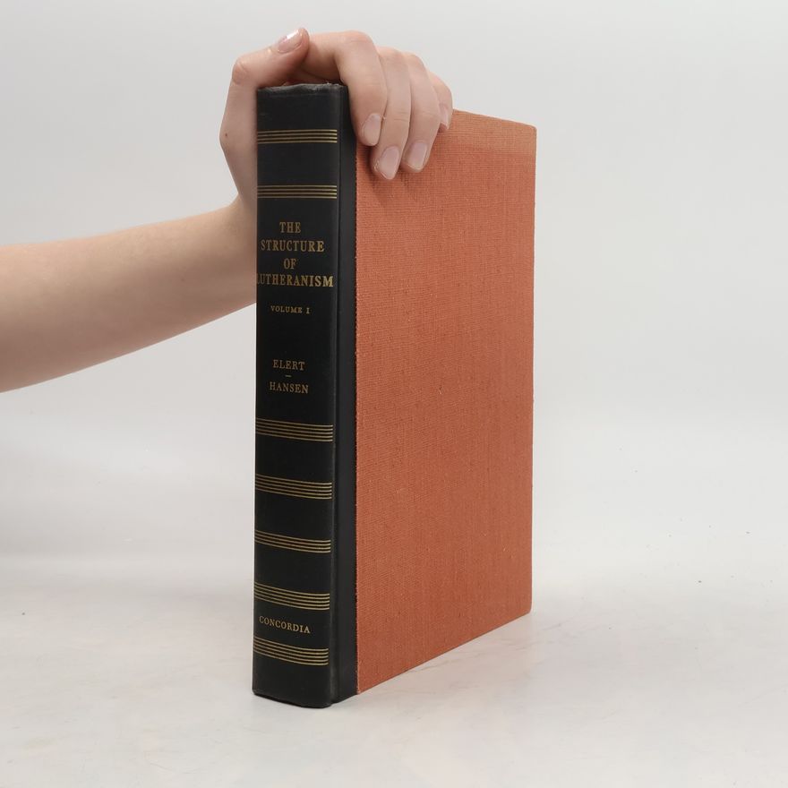 Werner Elert The Structure of Lutheranism I.