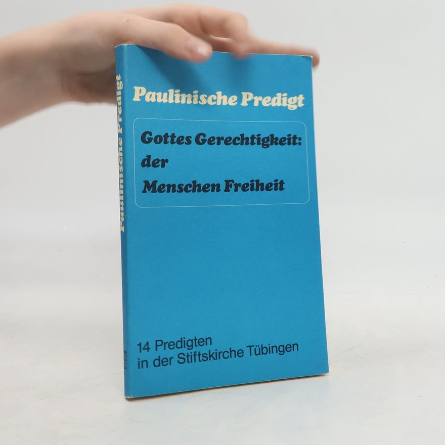 Collectif d'auteurs Paulinische Predigt. Gottes Gerechtigkeit. der Menschen Freiheit