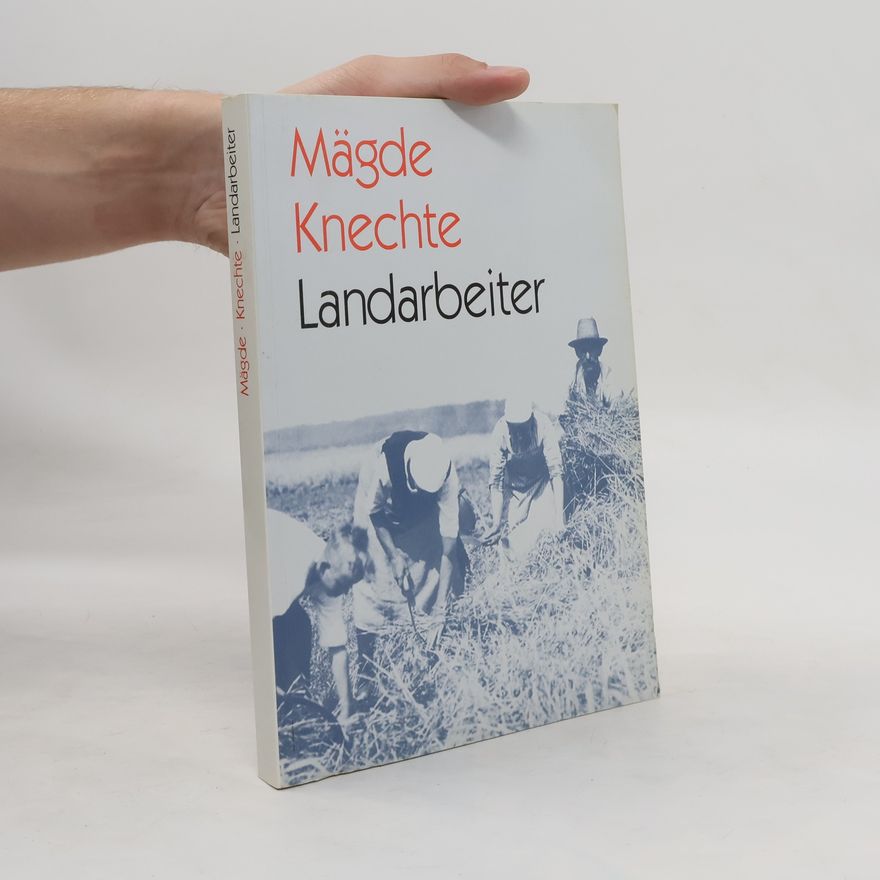 Hermann Heidrich Mägde, Knechte, Landarbeiter