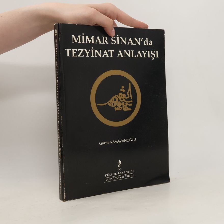 Gözde Ramazanoğlu Mimar Sinan'da tezyinat anlayışı