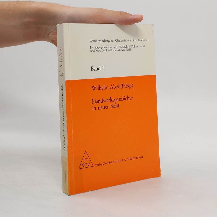 Wilhelm Abel Handwerksgeschichte in neuer Sicht