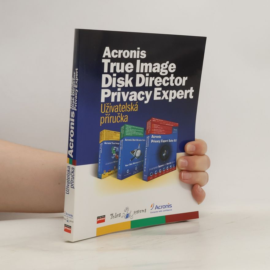Aleš Hok Acronis True Image, Disk Director a Privacy Expert