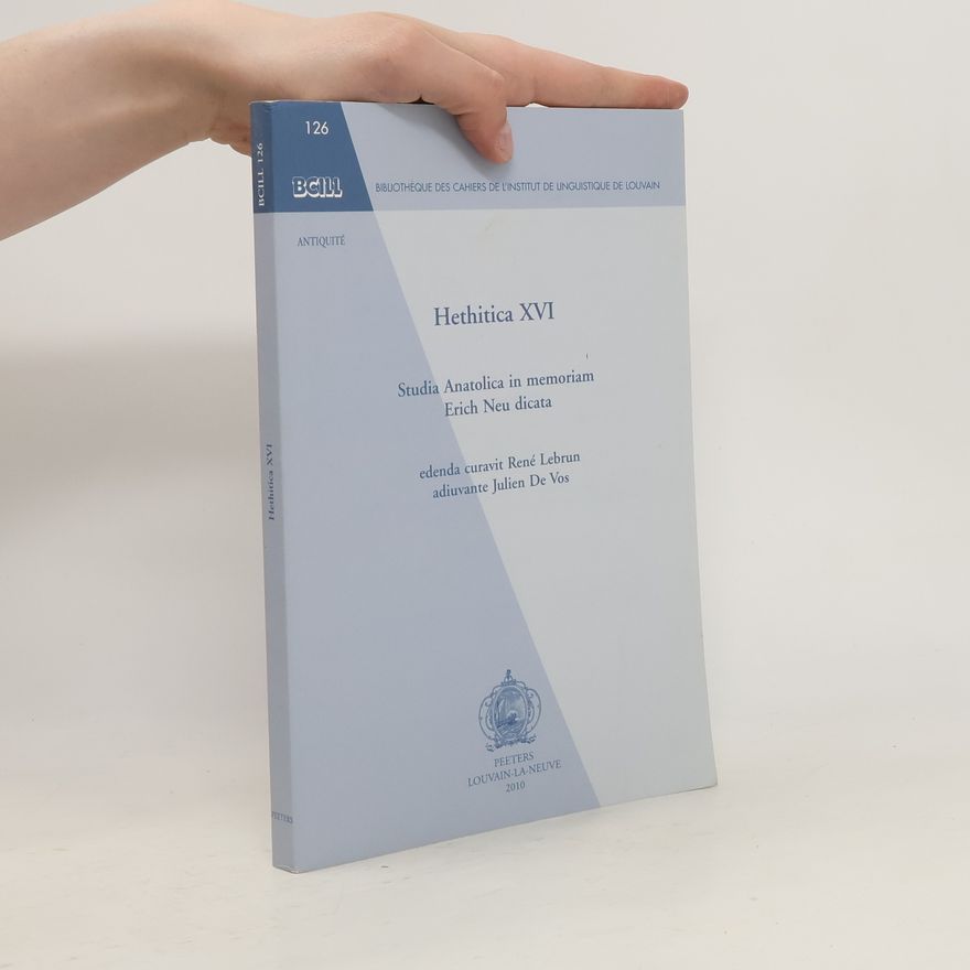 Julien De Vos Hethitica XVI. Studia Anatolica in memoriam Erich Neu dicata