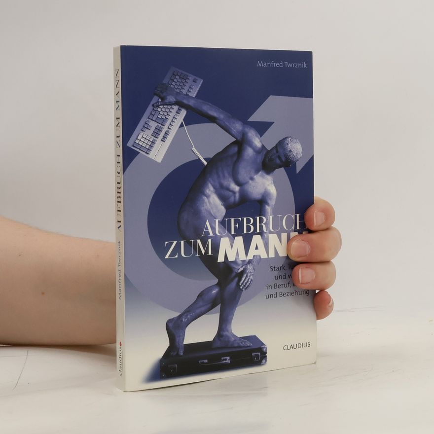 Manfred Twrznik Aufbruch zum Mann