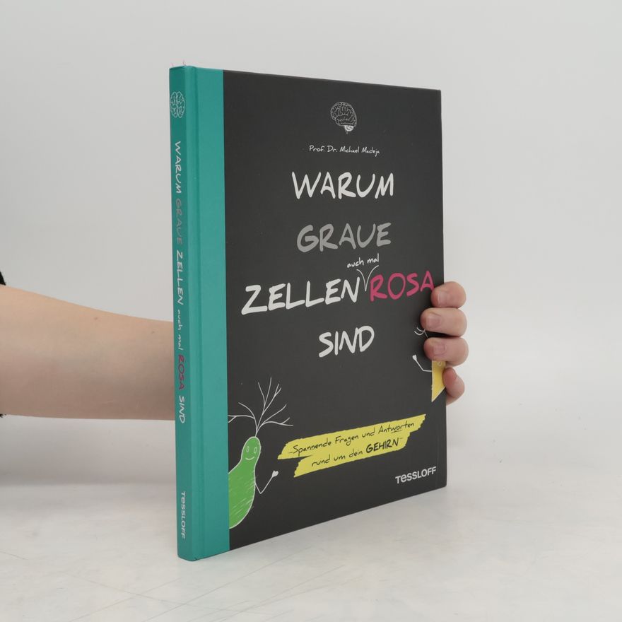 Michael Madeja Warum graue Zellen auch mal rosa sind