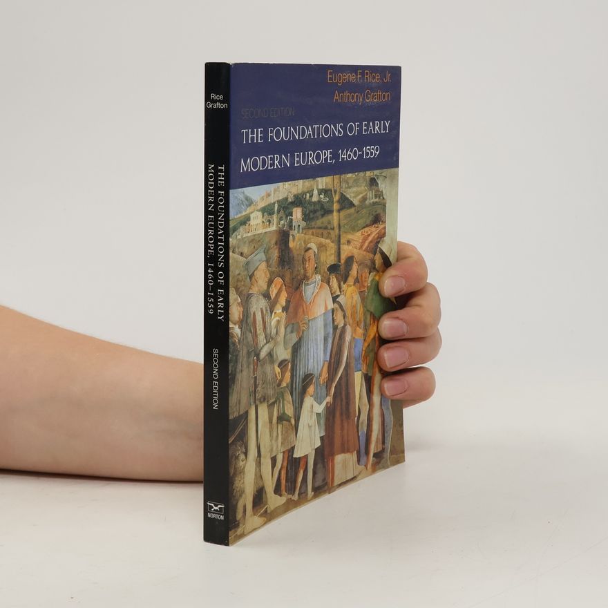 Eugene F. Rice The Foundations of Early Modern Europe, 1460-1559
