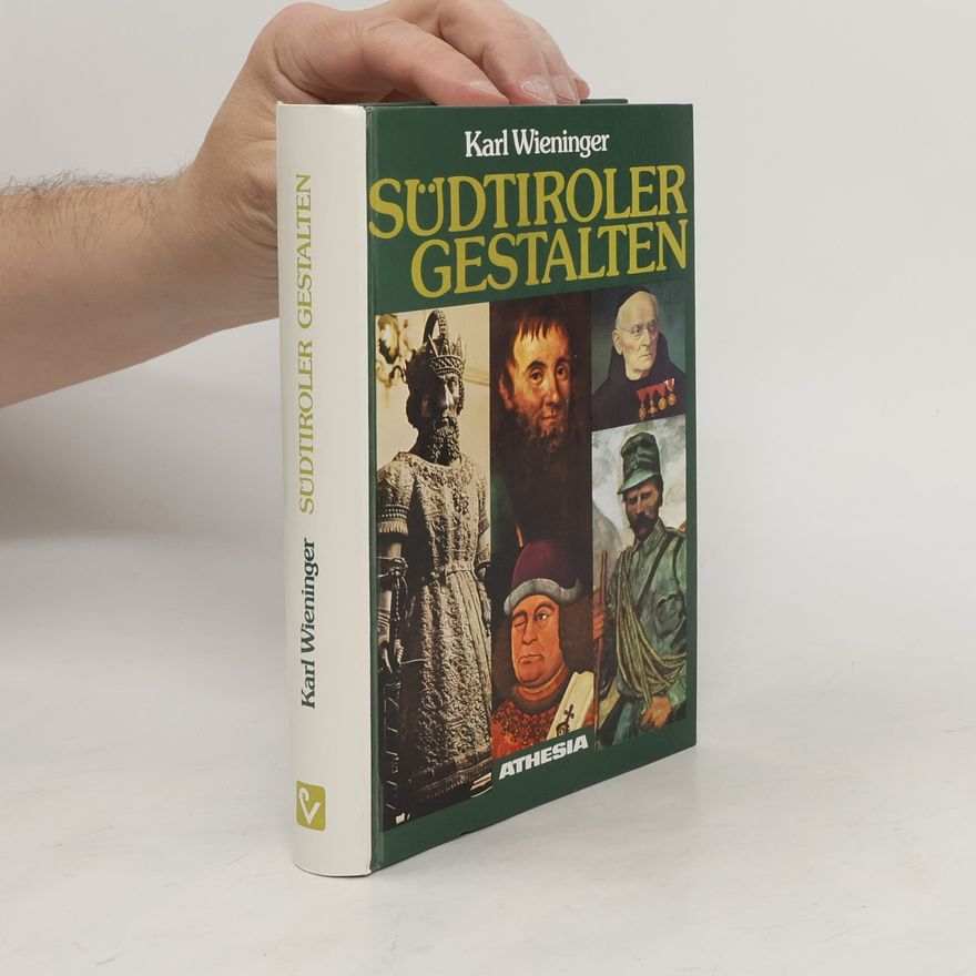 Karl Wieninger Südtiroler Gestalten
