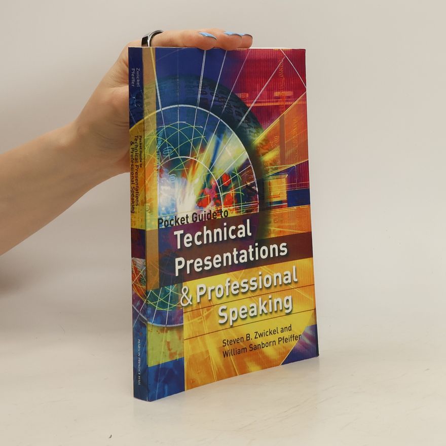 Steven B. Zwickel Pocket Guide to Technical Presentations & Professional Speaking