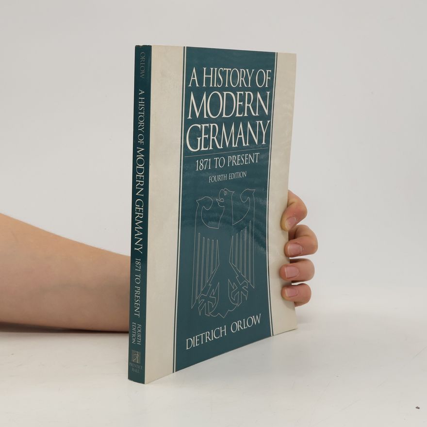 Dietrich Orlow A History of Modern Germany