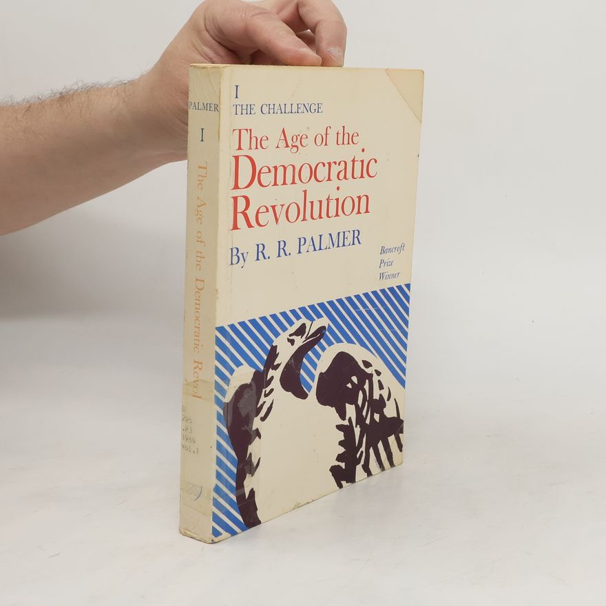 R. R. Palmer The Age of the Democratic Revolution