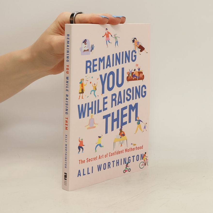Alli Worthington Remaining You While Raising Them
