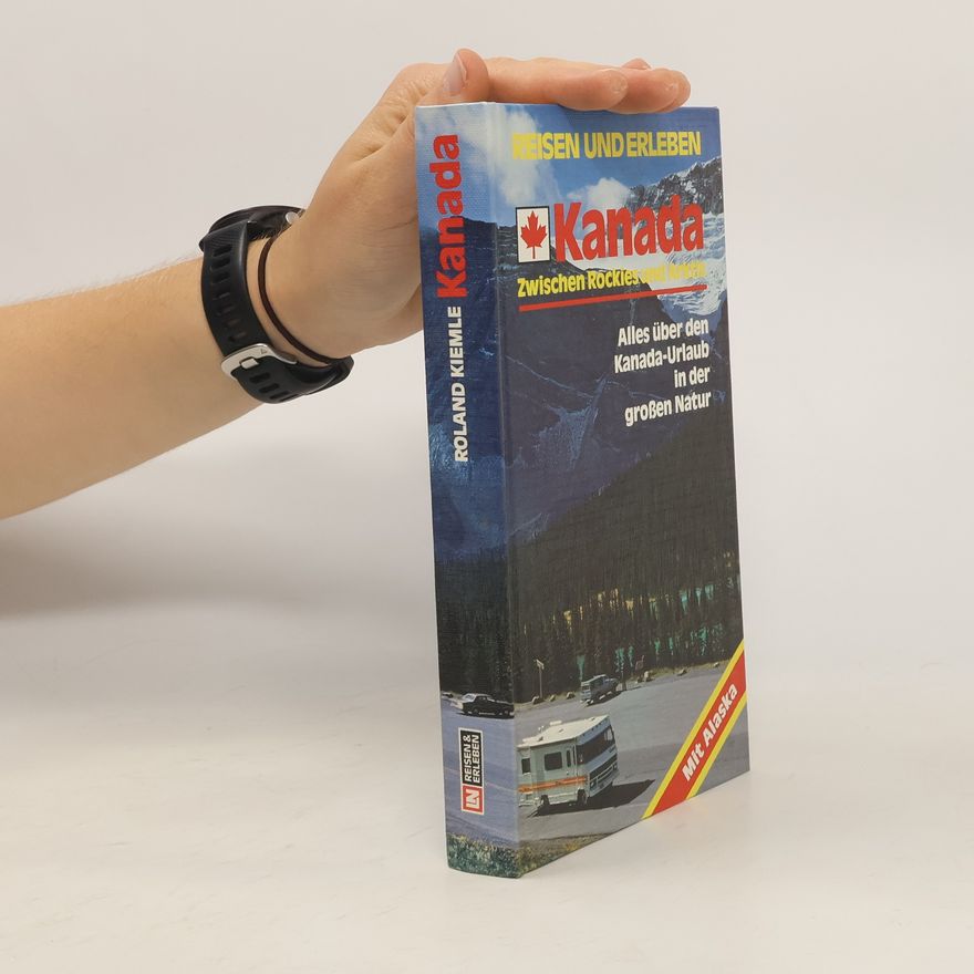 Roland Kiemle Kanada zwischen Rockies und Arktis