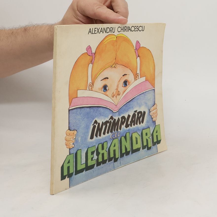 Alexandru Chiriacescu Întâmplãri cu Alexandra