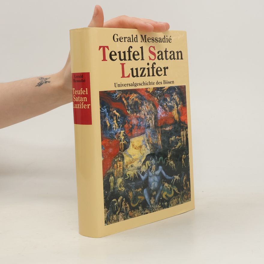 Gerald Messadié Teufel, Satan, Luzifer