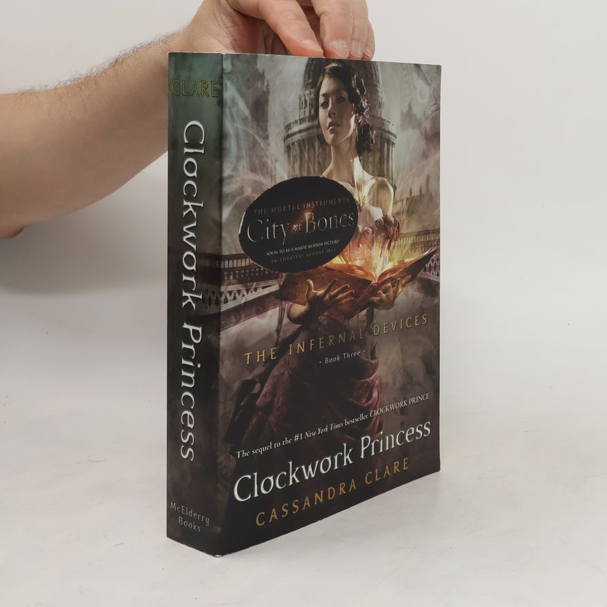 Cassandra Clare The Infernal Devices 3. Clockwork Princess