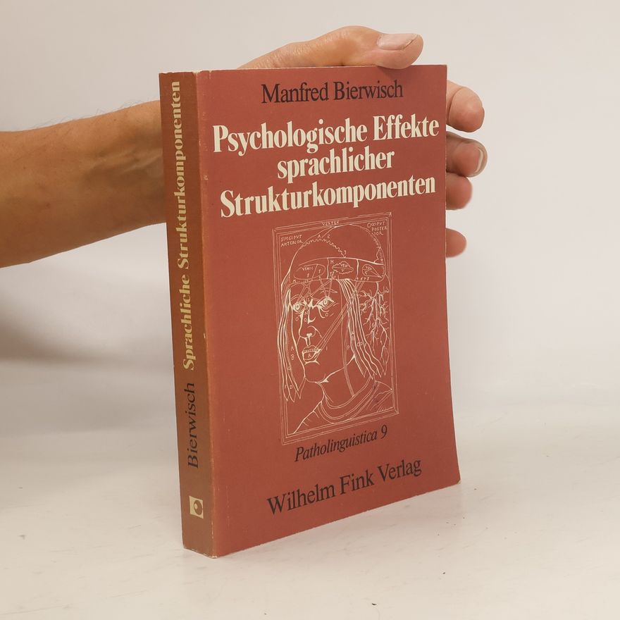 Manfred Bierwisch Psychologische Effekte sprachlicher Strukturkomponenten