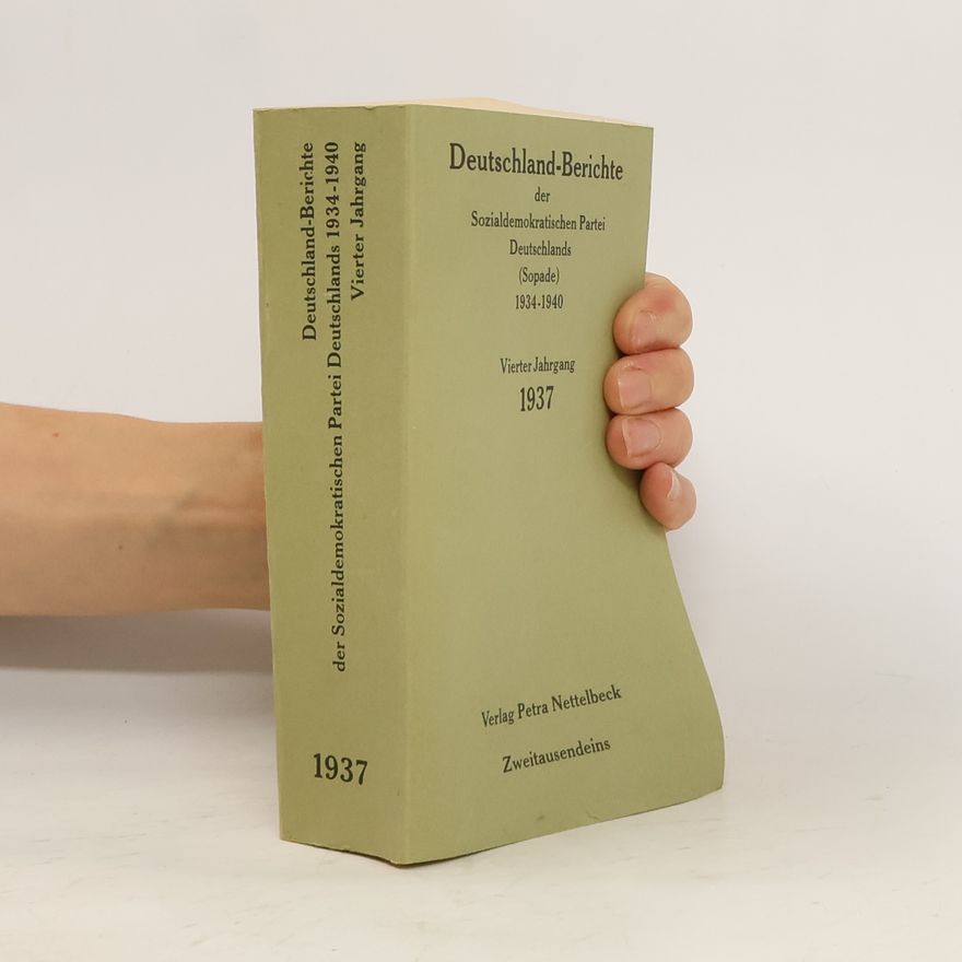 Various authors Deutschland-Berichte der Sozialdemokratischen Partei Deutschlands (Sopade) 1934-1940. Vierter Jahrgang 1937