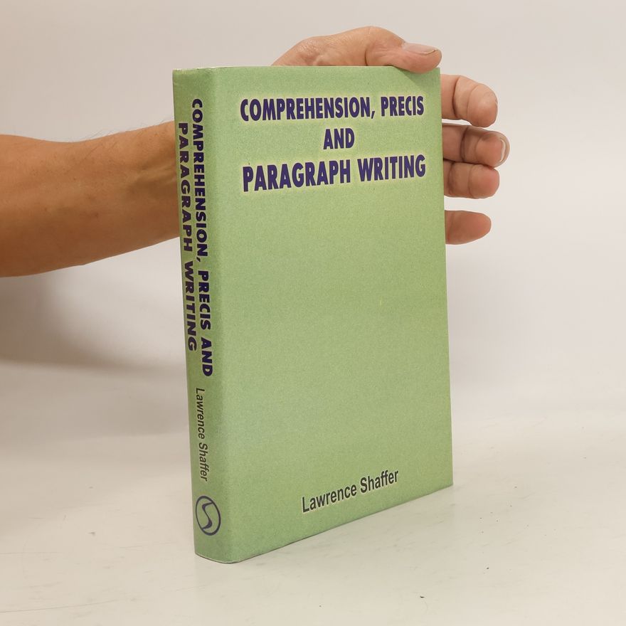 Lawrence Shaffer Comprehension Precis And Paragraph Writing