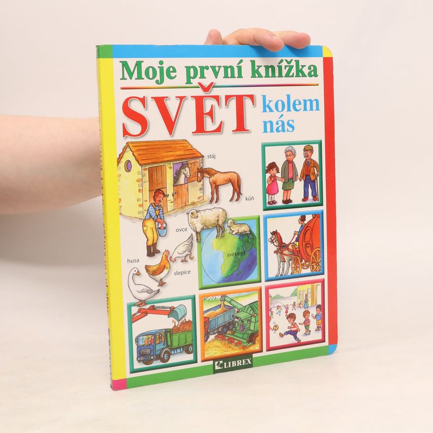 Kolektív autorov Moje první knížka : Svět kolem nás