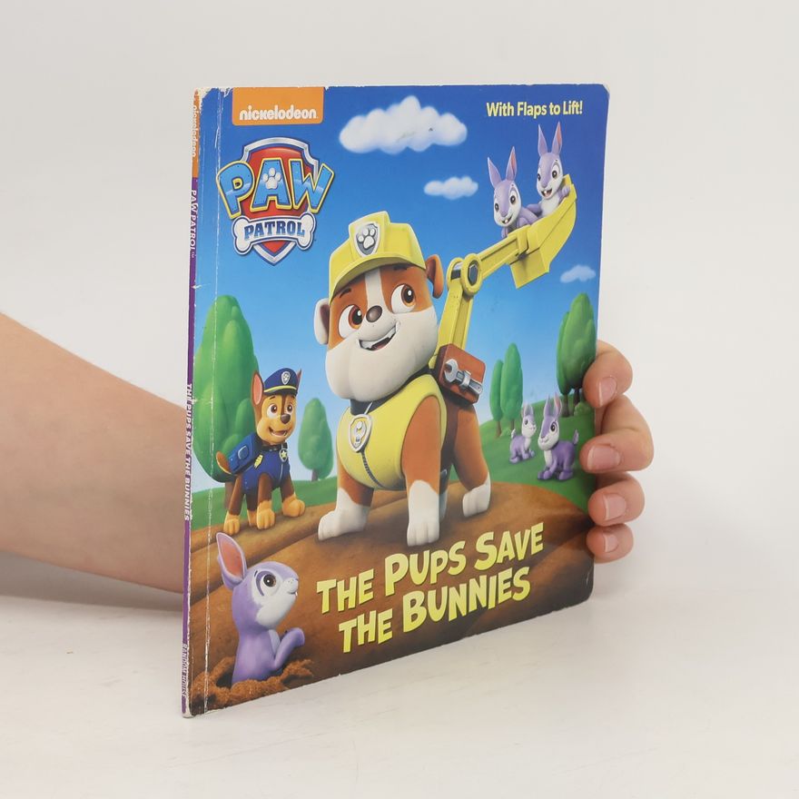 Kolektiv autorů The Pups Save the Bunnies (Paw Patrol)