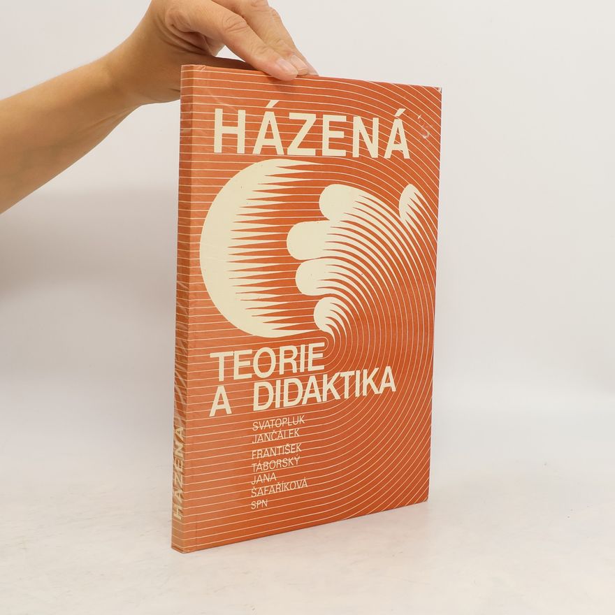 Svatopluk Jančálek Házená. Teorie a didaktika