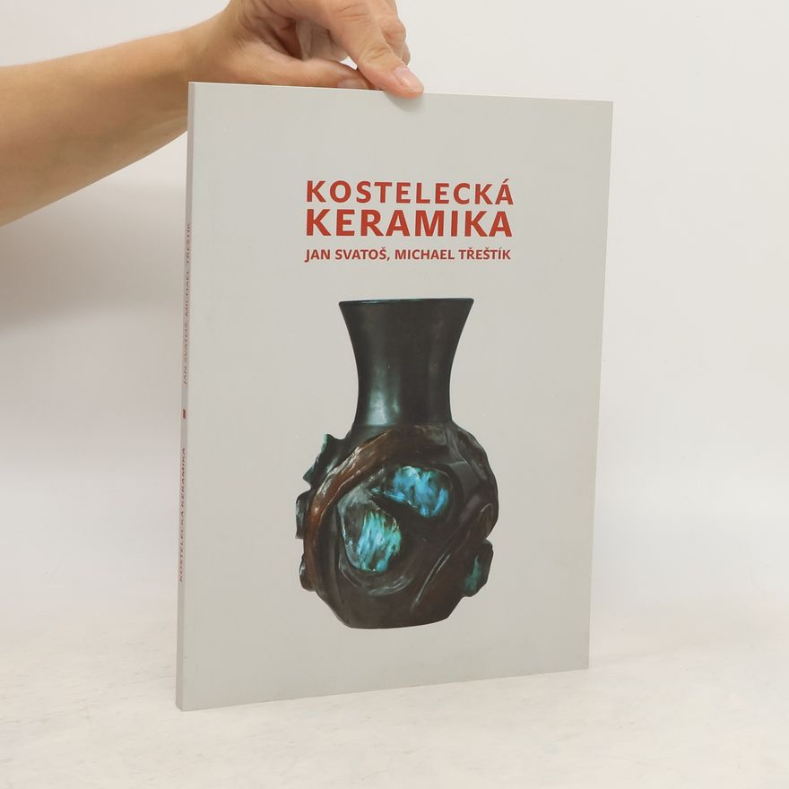 Jan Svatoš Kostelecká keramika