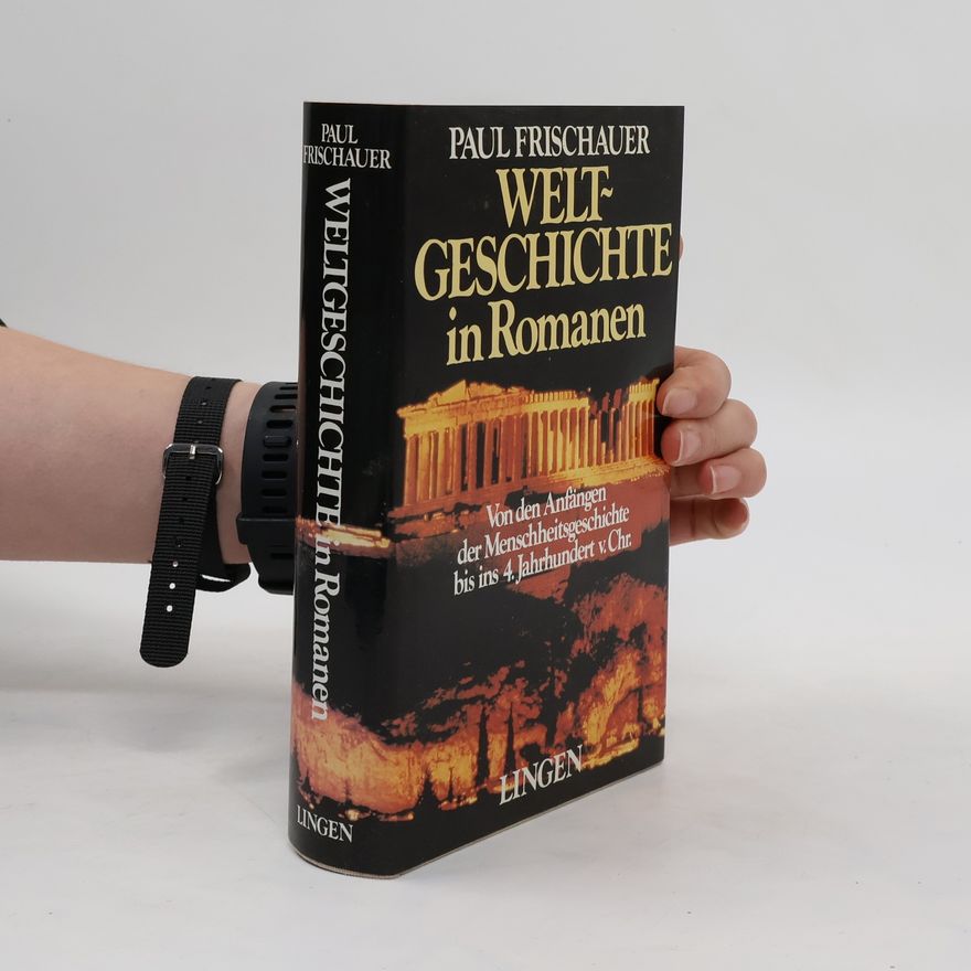 Paul Frischauer Weltgeschichte in Romanen 1