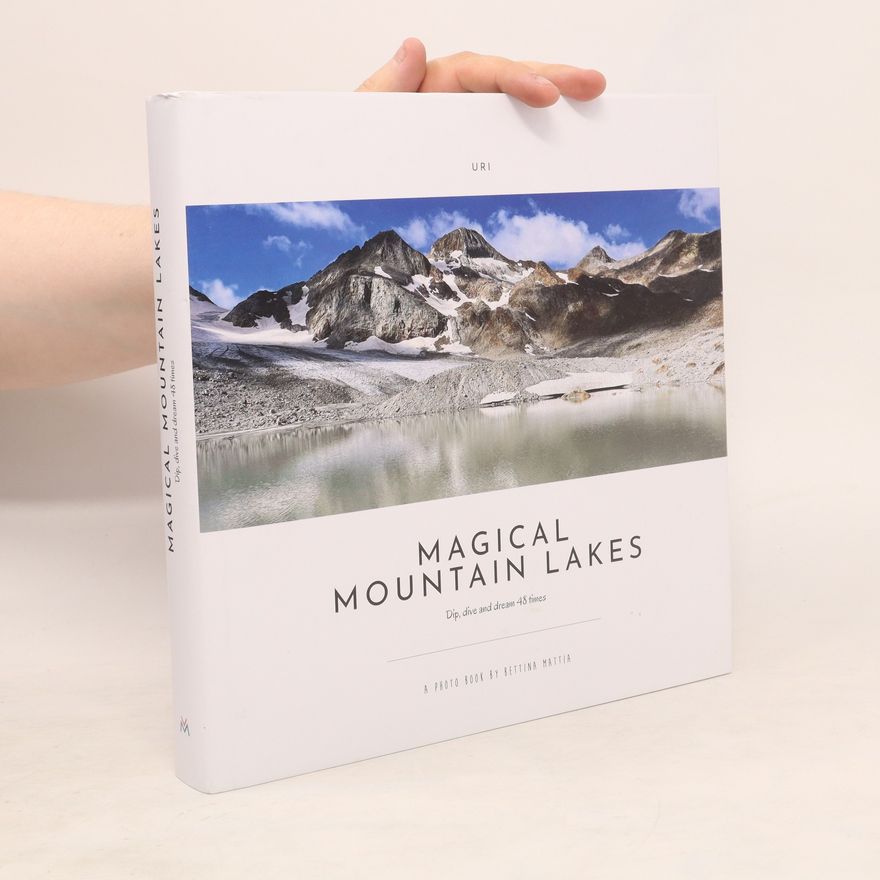 Bettina Mattia Magical mountain lakes