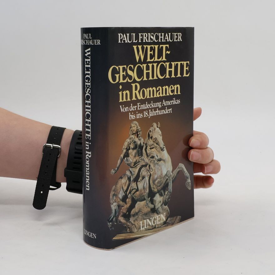 Paul Frischauer Weltgeschichte in Romanen 5