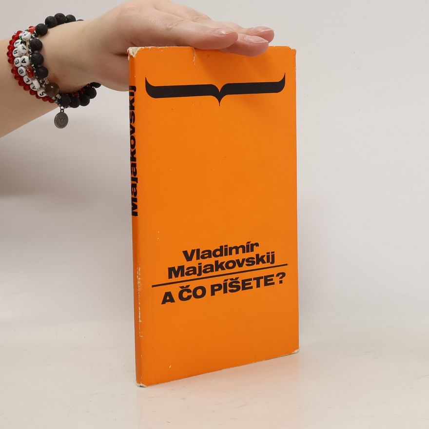 Vladimir Mayakovsky A čo píšete